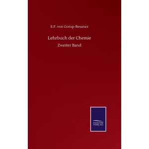Salzwasser-Verlag Gmbh Lehrbuch Der Chemie : Zweiter Band Salzwasser-Verlag Gmbh Lehrbuch Der Chemie : Zweiter Band