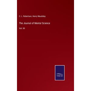 Salzwasser-Verlag The Journal Of Mental Science : Vol. Xii Salzwasser-Verlag The Journal Of Mental Science : Vol. Xii