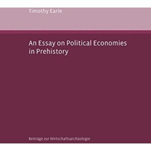 Eliot Werner Publications Inc An Essay On Political Economies In Prehistory Eliot Werner Publications Inc An Essay On Political Economies In Prehistory