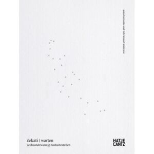 Hatje Cantz Anna Kazianka / Falk Lennart Kremzow (Bilingual Edition) : Cekati / Warten Hatje Cantz Anna Kazianka / Falk Lennart Kremzow (Bilingual Edition) : Cekati / Warten