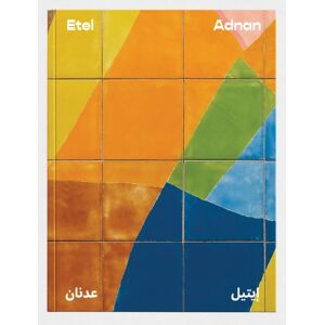 Hatje Cantz Etel Adnan (Bilingual Edition) : Between East And West Hatje Cantz Etel Adnan (Bilingual Edition) : Between East And West