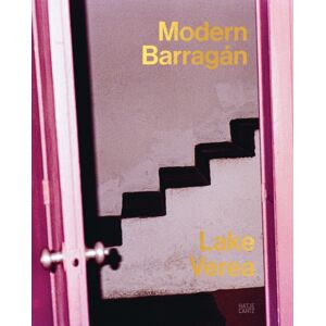 Hatje Cantz Lake Verea: Modern Barragan (Bilingual Edition) Hatje Cantz Lake Verea: Modern Barragan (Bilingual Edition)