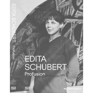 Hatje Cantz Edita Schubert : Profusion Hatje Cantz Edita Schubert : Profusion