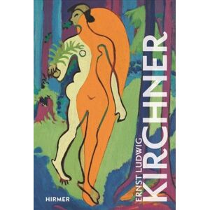 Hirmer Verlag Ernst Ludwig Kirchner Hirmer Verlag Ernst Ludwig Kirchner