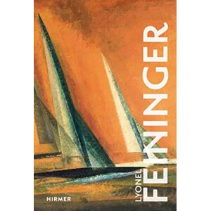 Hirmer Verlag Lyonel Feininger Hirmer Verlag Lyonel Feininger