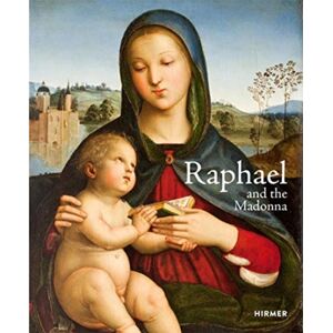 Hirmer Verlag Raphael And The Madonna Hirmer Verlag Raphael And The Madonna