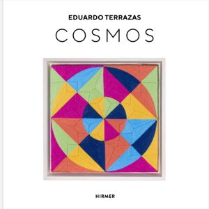 Hirmer Verlag Eduardo Terrazas : Cosmos Hirmer Verlag Eduardo Terrazas : Cosmos