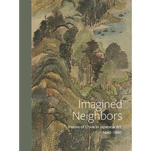 Hirmer Verlag Imagined Neighbors : Visions Of China In Japanese Art 1680 – 1980 Hirmer Verlag Imagined Neighbors : Visions Of China In Japanese Art 1680 – 1980