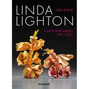Hirmer Verlag Linda Lighton: Love And War : A Fifty Year Survey, 1975-2025 Hirmer Verlag Linda Lighton: Love And War : A Fifty Year Survey, 1975-2025