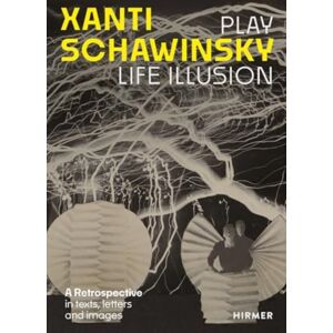 Hirmer Verlag Xanti Schawinsky : Play Life Illusion Hirmer Verlag Xanti Schawinsky : Play Life Illusion