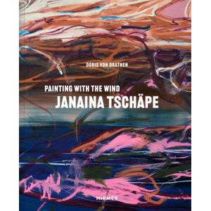 Hirmer Verlag Janaina Tschape (Bilingual Edition) : In The Wind’s Brushstrokes Hirmer Verlag Janaina Tschape (Bilingual Edition) : In The Wind’s Brushstrokes