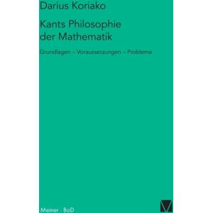 Felix Meiner Kants Philosophie Der Mathematik Felix Meiner Kants Philosophie Der Mathematik