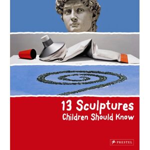 Prestel 13 Sculptures Children Should Know Prestel 13 Sculptures Children Should Know