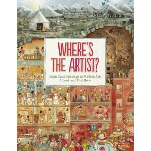Prestel Where'S The Artist? From Cave Paintings To Modern Art Prestel Where'S The Artist? From Cave Paintings To Modern Art