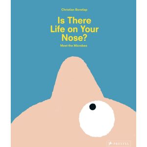 Prestel Is There Life On Your Nose? : Meet The Microbes Prestel Is There Life On Your Nose? : Meet The Microbes