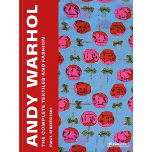 Prestel Andy Warhol : The Complete Textiles And Fashion Prestel Andy Warhol : The Complete Textiles And Fashion