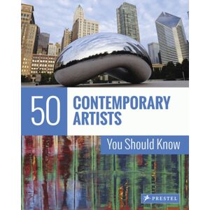 Prestel 50 Contemporary Artists You Should Know Prestel 50 Contemporary Artists You Should Know