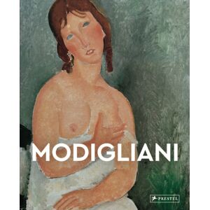 Prestel Modigliani : Masters Of Art Prestel Modigliani : Masters Of Art