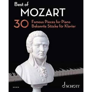 Schott Musik International GmbH & Co KG Of Mozart : 30 Famous Pieces For Piano Schott Musik International GmbH & Co KG Of Mozart : 30 Famous Pieces For Piano
