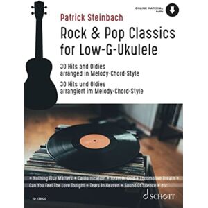 Schott Musik International GmbH & Co KG Rock & Pop Classics For "Low G"-Ukulele : 30 Hits And Oldies Arranged In Melody-Chord-Style For Ukulele In Low G-Tuning Schott Musik International GmbH & Co KG Rock & Pop Classics For "Low G"-Ukulele : 30 Hits And Oldies Arranged In Melody-Chord-Style For Ukulele In Low G-Tuning