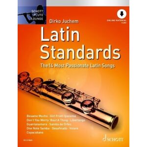 SCHOTT MUSIC GmbH & Co KG, Mainz Latin Standards : The 14 Most Passionate Latin Songs. Flute. SCHOTT MUSIC GmbH & Co KG, Mainz Latin Standards : The 14 Most Passionate Latin Songs. Flute.