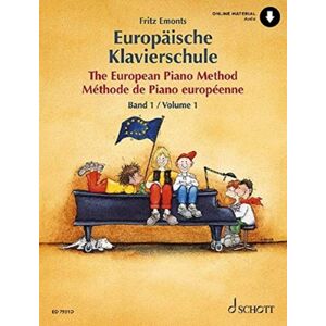 SCHOTT MUSIC GmbH & Co KG, Mainz The European Piano Method : Vol. 1. Piano. SCHOTT MUSIC GmbH & Co KG, Mainz The European Piano Method : Vol. 1. Piano.