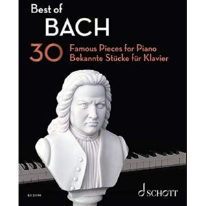 Schott Musik International GmbH & Co KG Of Bach : 30 Famous Pieces For Piano Schott Musik International GmbH & Co KG Of Bach : 30 Famous Pieces For Piano
