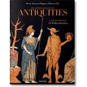 Taschen GmbH D'Hancarville. The Complete Collection Of Antiquities From The Cabinet Of Sir William Hamilton Taschen GmbH D'Hancarville. The Complete Collection Of Antiquities From The Cabinet Of Sir William Hamilton