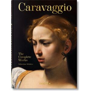 Taschen GmbH Caravaggio. The Complete Works. 45th Ed. Taschen GmbH Caravaggio. The Complete Works. 45th Ed.