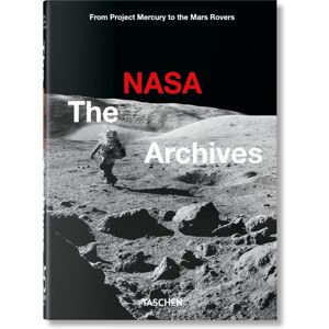 Taschen GmbH The Nasa Archives. 45th Ed. Taschen GmbH The Nasa Archives. 45th Ed.