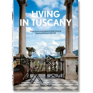 Taschen GmbH Living In Tuscany. 45th Ed. Taschen GmbH Living In Tuscany. 45th Ed.