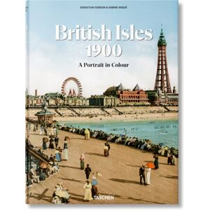 Taschen GmbH British Isles 1900. A Portrait In Colour Taschen GmbH British Isles 1900. A Portrait In Colour