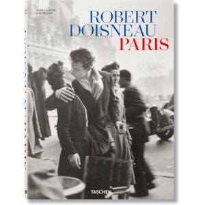 Taschen GmbH Robert Doisneau. Paris Taschen GmbH Robert Doisneau. Paris