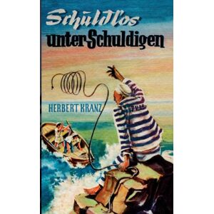 Books on Demand Schuldlos Unter Schuldigen : Abenteuer Auf Einer Straflingsinsel Im Karibischen Meer Books on Demand Schuldlos Unter Schuldigen : Abenteuer Auf Einer Straflingsinsel Im Karibischen Meer
