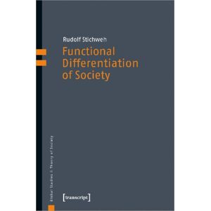 Transcript Verlag Functional Differentiation Of Society Transcript Verlag Functional Differentiation Of Society