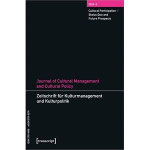 Transcript Verlag Journal Of Cultural Management And Cultural Policy/zeitschrift Fur Kulturmanagement Und Kulturpolitik : Vol. 10, Issue 2: Resiliency In The Cultural Sector Transcript Verlag Journal Of Cultural Management And Cultural Policy/zeitschrift Fur Kulturmanagement Und Kulturpolitik : Vol. 10, Issue 2: Resiliency In The Cultural Sector