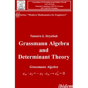ibidem-Verlag, Jessica Haunschild u Christian Scho Grassmann Algebra And Determinant Theory ibidem-Verlag, Jessica Haunschild u Christian Scho Grassmann Algebra And Determinant Theory