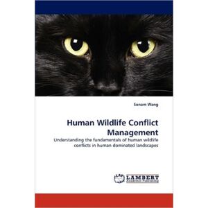 LAP Lambert Academic Publishing Human Wildlife Conflict Management LAP Lambert Academic Publishing Human Wildlife Conflict Management