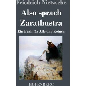 Henricus - Edition Deutsche Klassik Gmbh, Berlin Also Sprach Zarathustra : Ein Buch Fur Alle Und Keinen Henricus - Edition Deutsche Klassik Gmbh, Berlin Also Sprach Zarathustra : Ein Buch Fur Alle Und Keinen