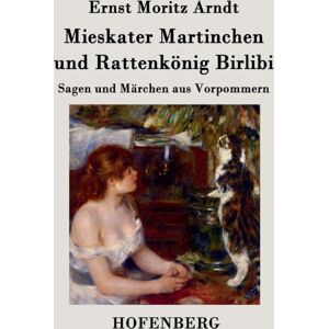 Henricus - Edition Deutsche Klassik Gmbh, Berlin Mieskater Martinchen Und Rattenkonig Birlibi : Sagen Und Marchen Aus Vorpommern Henricus - Edition Deutsche Klassik Gmbh, Berlin Mieskater Martinchen Und Rattenkonig Birlibi : Sagen Und Marchen Aus Vorpommern