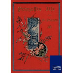Salzwasser-Verlag Gmbh Prinzessin Ilse Salzwasser-Verlag Gmbh Prinzessin Ilse