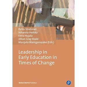 Verlag Barbara Budrich Leadership In Early Education In Times Of Change : Research From Five Continents Verlag Barbara Budrich Leadership In Early Education In Times Of Change : Research From Five Continents