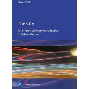 Verlag Barbara Budrich The City : An Interdisciplinary Introduction To Urban Studies Verlag Barbara Budrich The City : An Interdisciplinary Introduction To Urban Studies