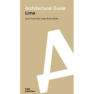 DOM Publishers Lima : Architectural Guide DOM Publishers Lima : Architectural Guide