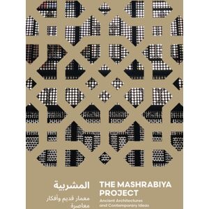 Arnoldsche The Mashrabiya Project : Ancient Architectures And Contemporary Ideas Across The Islamic World Arnoldsche The Mashrabiya Project : Ancient Architectures And Contemporary Ideas Across The Islamic World
