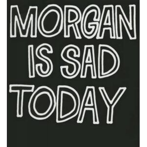 Edition Patrick Frey Morgan Is Sad Today Edition Patrick Frey Morgan Is Sad Today