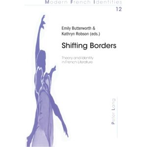 Verlag Peter Lang Shifting Borders : Theory And Identity In French Literature Verlag Peter Lang Shifting Borders : Theory And Identity In French Literature