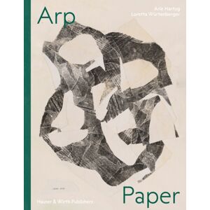 Hauser & Wirth Arp: Paper Hauser & Wirth Arp: Paper