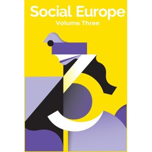 Social Europe Publishing Social Europe : Volume 3 Social Europe Publishing Social Europe : Volume 3