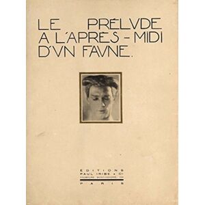Steidl Publishers Adolphe De Meyer: Le Prelude A L’apres-Midi D’un Faune Steidl Publishers Adolphe De Meyer: Le Prelude A L’apres-Midi D’un Faune